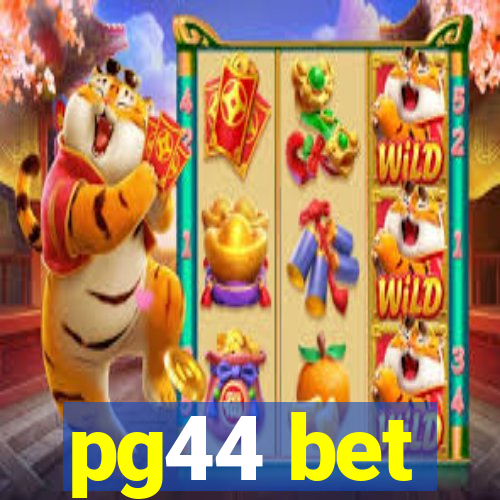pg44 bet